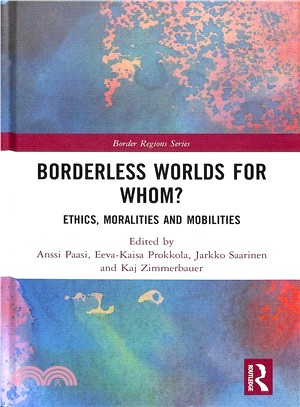 Borderless Worlds for Whom? ― Ethics, Moralities and Mobilities