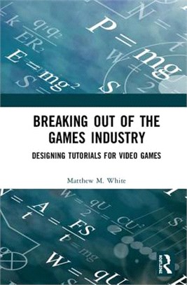 Breaking Out of the Games Industry ― Designing Tutorials for Video Games