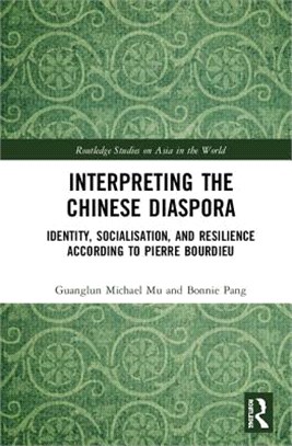 Interpreting the Chinese Diaspora ― Identity, Socialisation, and Resilience According to Pierre Bourdieu