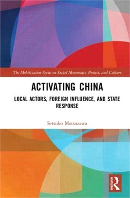 Activating China ― Local Actors, Foreign Influence, and State Response