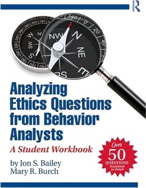 Analyzing Ethics Questions from Behavior Analysts ― A Student Workbook