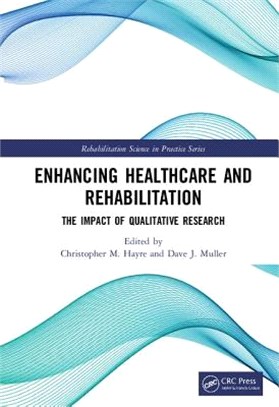 Enhancing Healthcare and Rehabilitation ― The Impact of Qualitative Research
