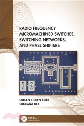 Radio Frequency Micromachined Switches, Switching Networks, and Phase Shifters