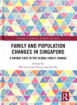Family and Population Change in Singapore ― A Unique Case in the Global Family Change