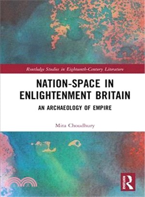 Nation-space in Enlightenment Britain ― An Archaeology of Empire