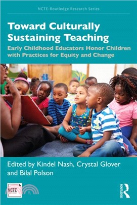 Toward Culturally Sustaining Teaching：Early Childhood Educators Honor Children with Practices for Equity and Change