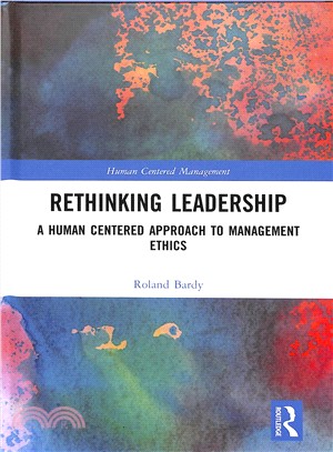 Rethinking Leadership ― A Human-centered Approach to Management Ethics