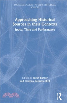 Approaching Historical Sources in their Contexts：Space, Time and Performance