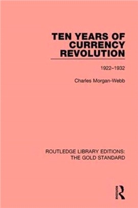 Ten Years of Currency Revolution：1922-1932