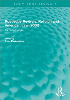 : Religion and American Law (2006)：An Encyclopedia