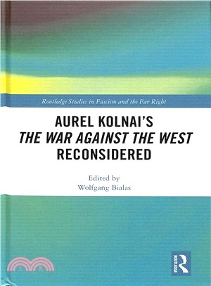 Aurel Kolnai's War Against the West Reconsidered