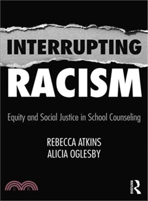 Interrupting Racism ― Equity and Social Justice in School Counseling