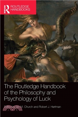 The Routledge Handbook of the Philosophy and Psychology of Luck