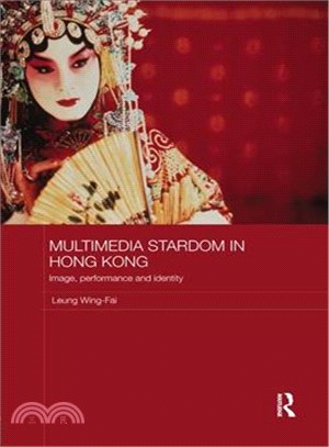 Multimedia Stardom in Hong Kong ― Image, Performance and Identity