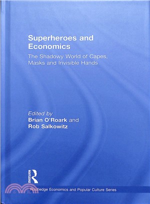 Superheroes and Economics ― The Shadowy World of Capes, Masks and Invisible Hands