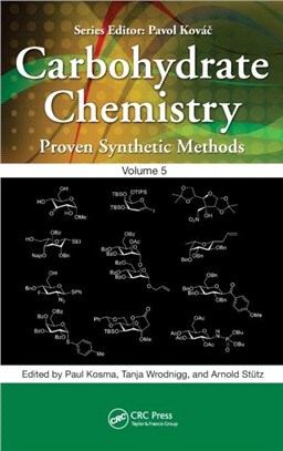 Carbohydrate Chemistry：Proven Synthetic Methods, Volume 5