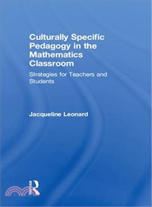 Culturally Specific Pedagogy in the Mathematics Classroom ― Strategies for Teachers and Students