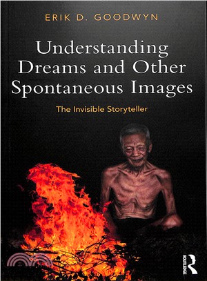 Understanding Dreams and Other Spontaneous Images ― The Invisible Storyteller