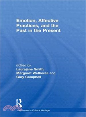 Emotion, Affective Practices, and the Past in the Present