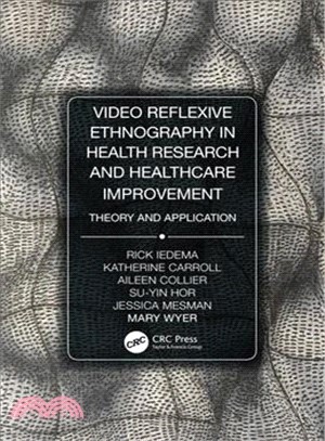 Video Reflexive Ethnography in Health Research and Healthcare Improvement ― Theory and Application