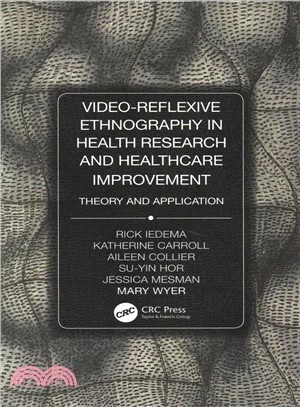 Video Reflexive Ethnography in Health Research and Healthcare Improvement ― Theory and Application
