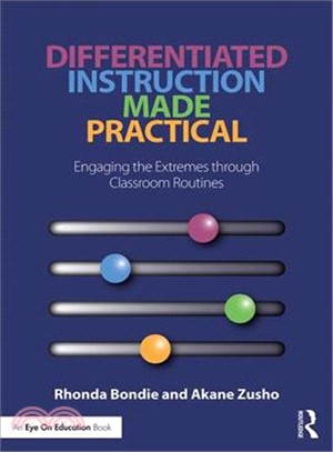 Differentiated Instruction Made Practical ─ Engaging the Extremes Through Classroom Routines