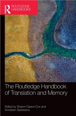 The Routledge Handbook of Translation and Memory