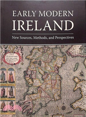 Early Modern Ireland ― New Sources, Methods, and Perspectives