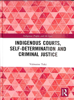 Indigenous Courts, Self-determination and Criminal Justice