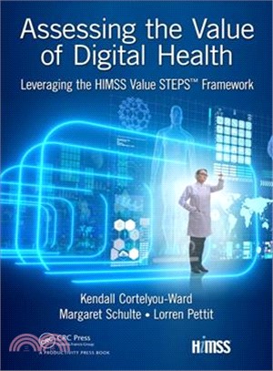 Assessing the Value of Digital Health ― Leveraging the Himss Value Steps Framework