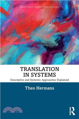 Translation in Systems ― Descriptive and Systemic Approaches Explained