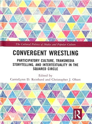 Convergent Wrestling ― Participatory Culture, Transmedia Storytelling, and Intertextuality in the Squared Circle