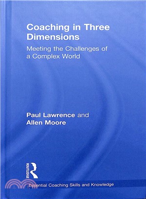 Coaching in Three Dimensions ― Meeting the Challenges of a Complex World