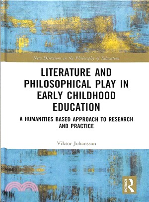 Literature and Philosophical Play in Early Childhood Education ― A Humanities Based Approach to Research and Practice