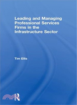 Leading and Managing Professional Services Firms in the Infrastructure Sector