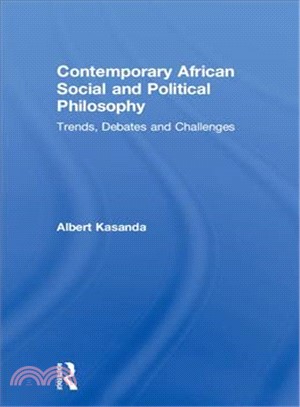 Contemporary African Social and Political Philosophy ― Trends, Debates and Challenges