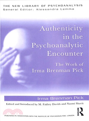 Authenticity in the Psychoanalytic Encounter ─ The Work of Irma Brenman Pick