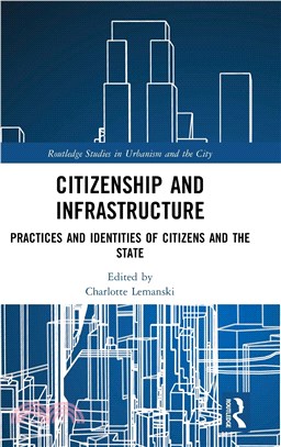 Citizenship and Infrastructure ― Practices and Identities of Citizens and the State