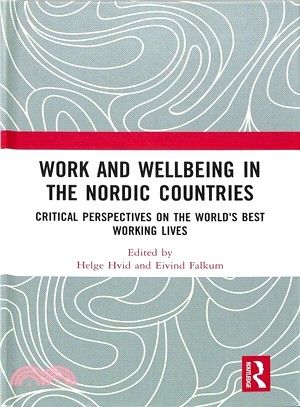 Work and Wellbeing in the Nordic Countries ― Critical Perspectives on the World's Best Working Lives