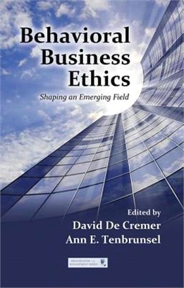 Behavioral Business Ethics ― Shaping an Emerging Field