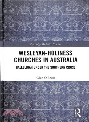 Wesleyan-holiness Churches in Australia ― Hallelujah Under the Southern Cross