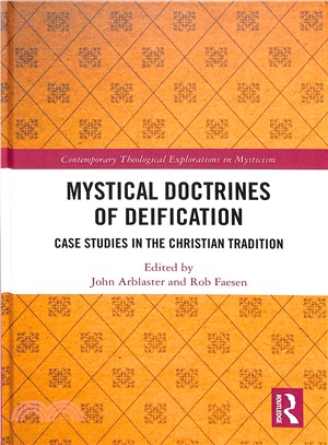 Mystical Doctrines of Deification ― Case Studies in the Christian Tradition