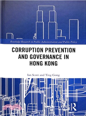 Corruption Prevention and Governance in Hong Kong ― The Hong Kong Experience