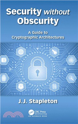 Security Without Obscurity ― A Guide to Cryptographic Architectures