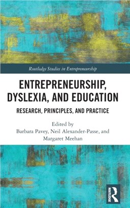 Entrepreneurship, Dyslexia, and Education：Research, Principles, and Practice