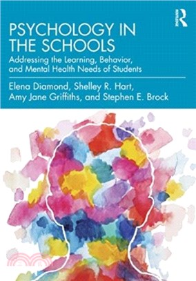 Psychology in the Schools：Addressing the Learning, Behavior, and Mental Health Needs of Students