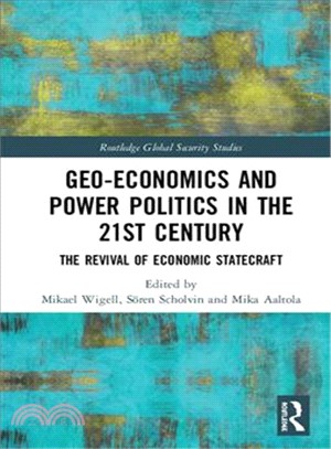 Geo-economics and Power Politics in the 21st Century