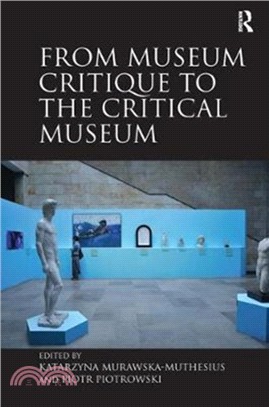 From Museum Critique to the Critical Museum