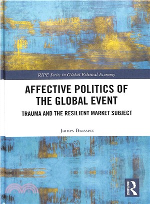 Affective Economies of the Global Event ― Trauma and the Resilient Market Subject