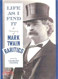 Life As I Find It ─ A Treasury of Mark Twain Rarities